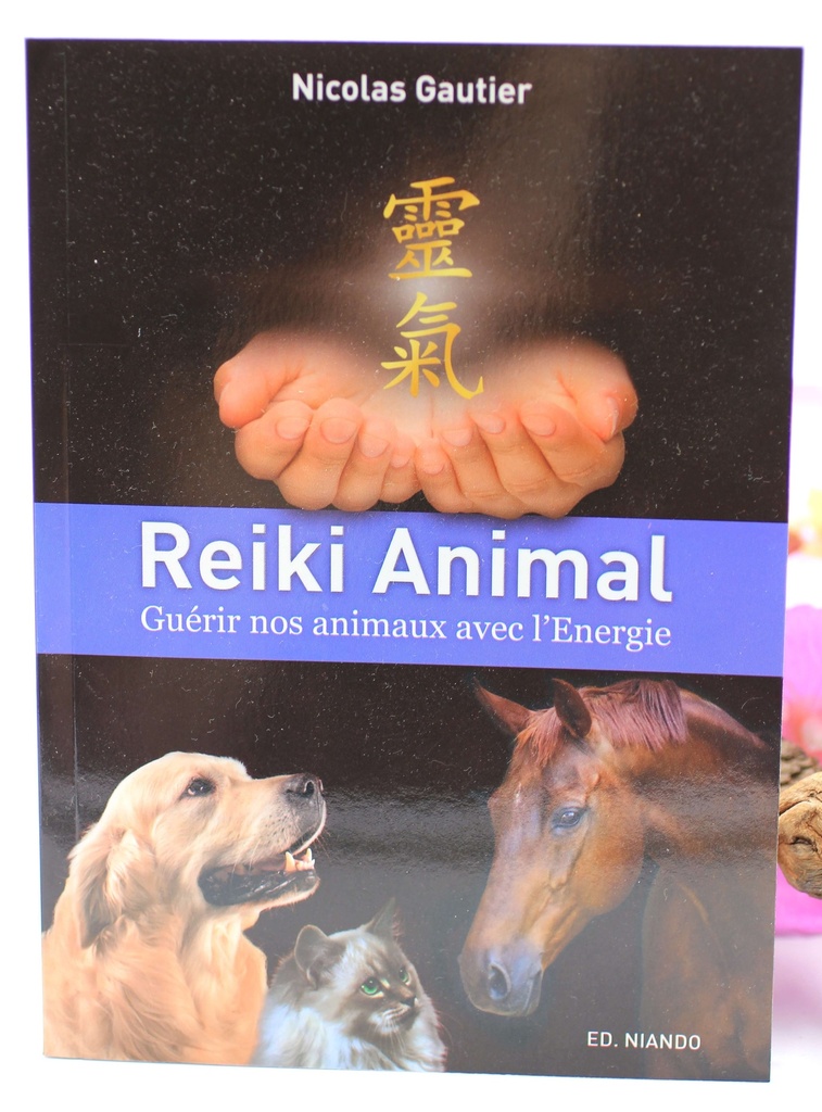 Reiki Animal : Guérir nos animaux avec l'Energie